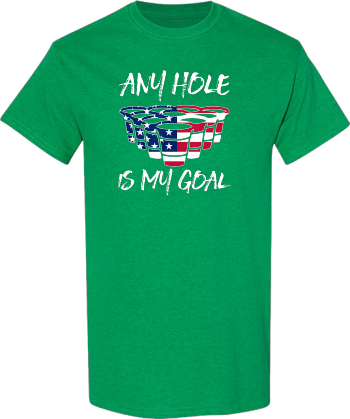 Any Hole Is My Goal American Flag Beer Flip Cup Pong  Shirt