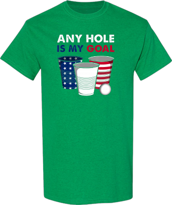 Any Hole Is My Goal American Flag Beer Flip Cup Pong T Shirt2 Shirt