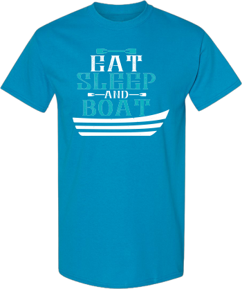 Eat Sleep And Boat Shirt