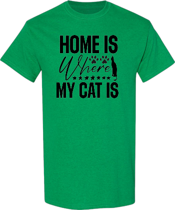 Home Is Where My Cat Is Shirt
