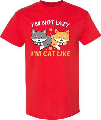 Im Not Lazy Im Cat Like Shirt