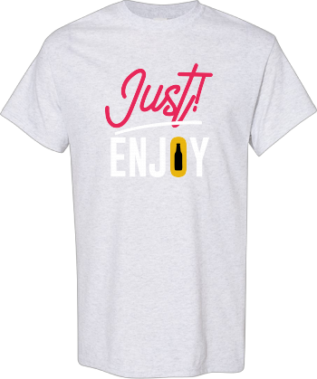 Just Enjoy Shirt