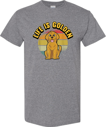Life Is Golden Retriever Men Women Dogs Lover Tshirt Shirt