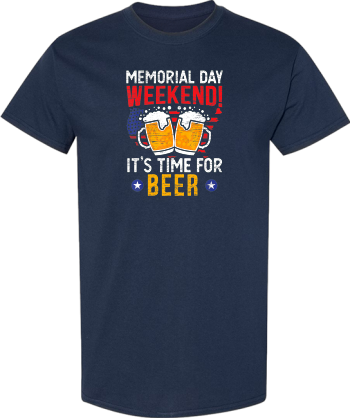 Memorial Day Weekend Its Time For Beer USA Flag American  Shirt