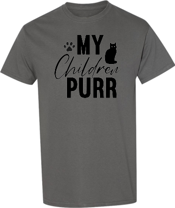 My Children Purr Shirt