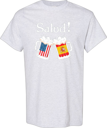 Salud  Spanish American Flag Beer Drinking Squad  Shirt