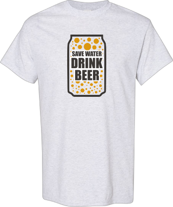 Save Water Drink Beer Shirt